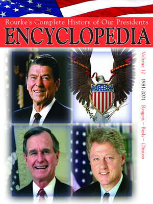 cover image of Rouke's Complete History of Our Presidents Encyclopedia, Volume 12